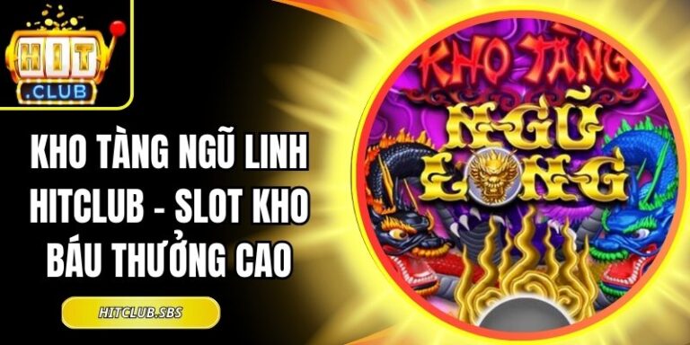 Kho Tàng Ngũ Linh Hitclub
